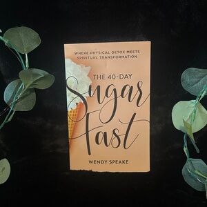 The 40-Day Sugar Fast Book